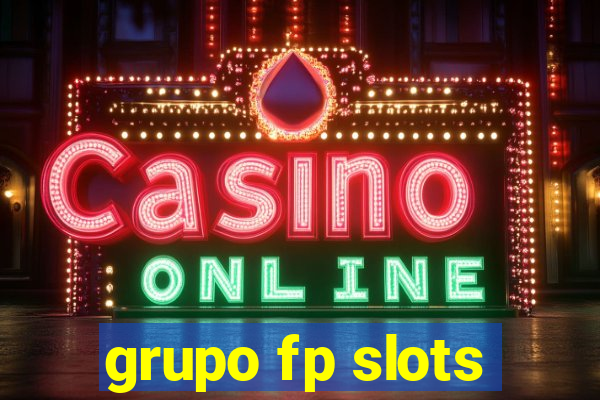 grupo fp slots