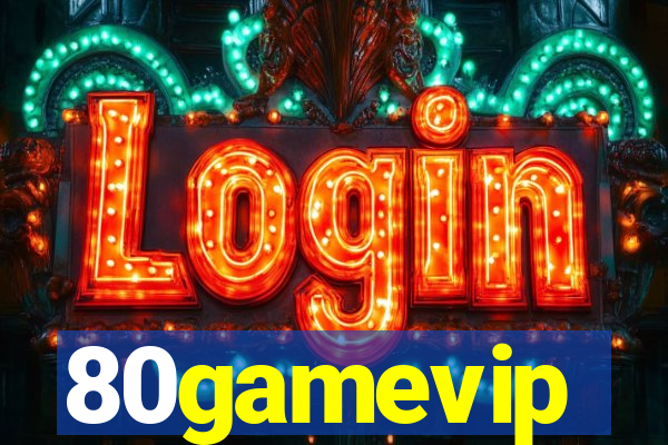 80gamevip