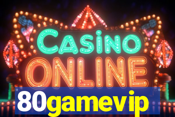 80gamevip