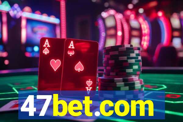 47bet.com