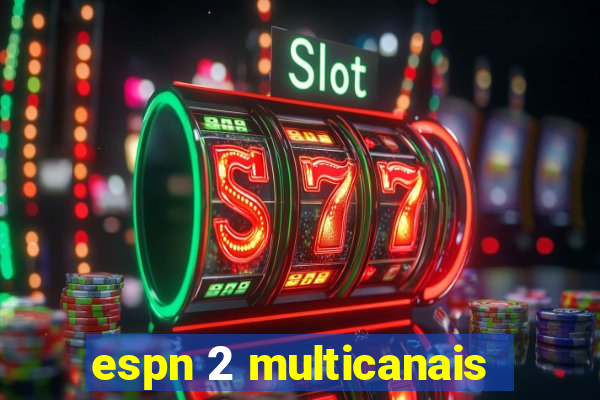 espn 2 multicanais