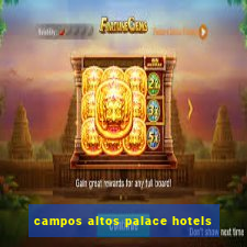 campos altos palace hotels