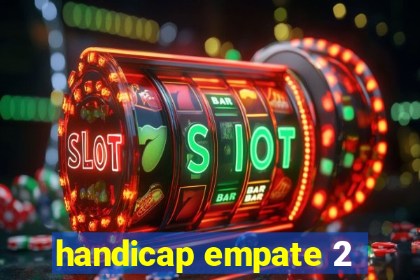 handicap empate 2