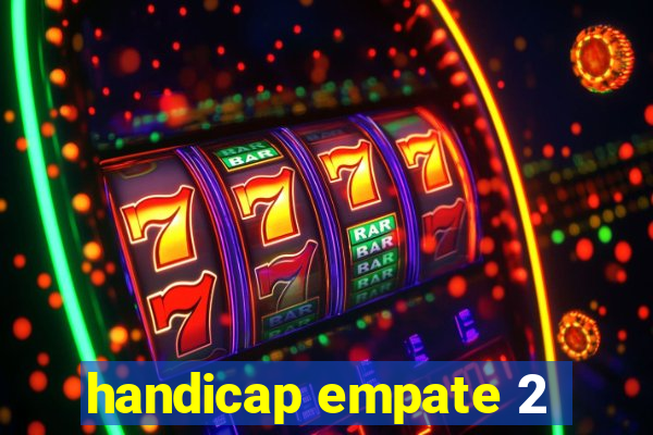 handicap empate 2