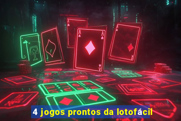 4 jogos prontos da lotofácil