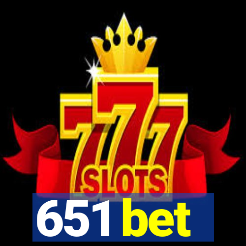 651 bet