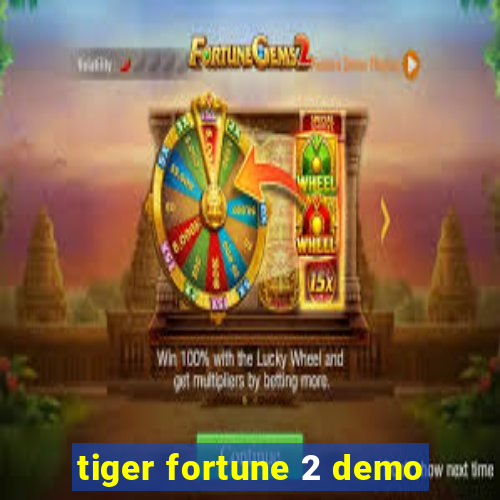 tiger fortune 2 demo