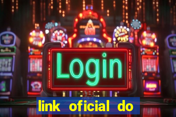 link oficial do jogo do tigre