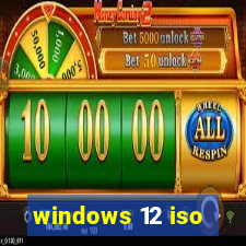 windows 12 iso