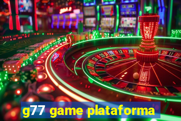 g77 game plataforma
