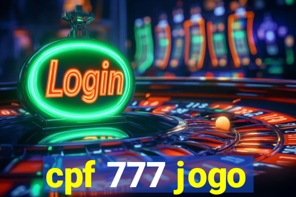 cpf 777 jogo