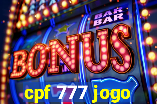 cpf 777 jogo