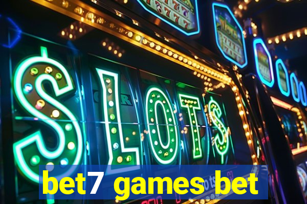 bet7 games bet