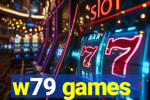 w79 games
