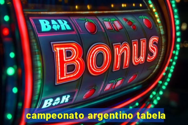campeonato argentino tabela