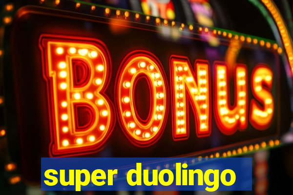 super duolingo