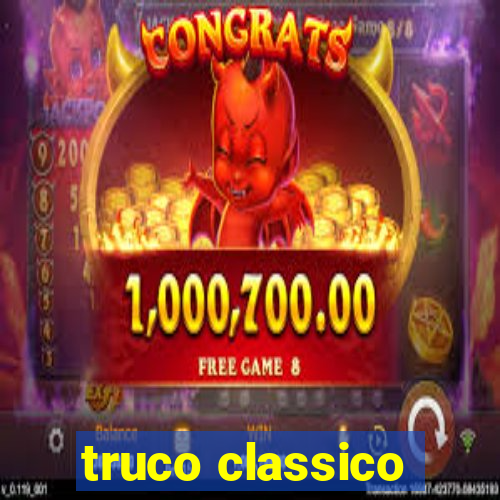 truco classico