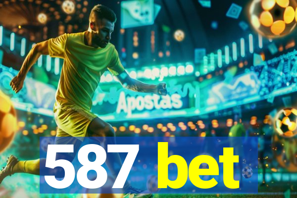587 bet