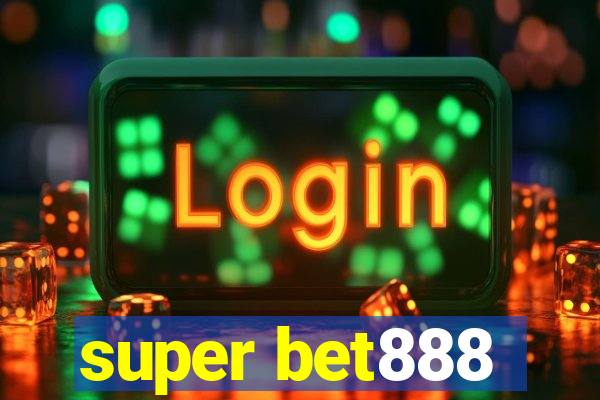 super bet888