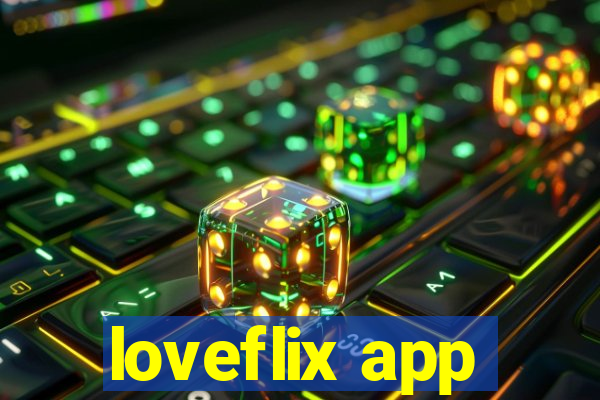 loveflix app