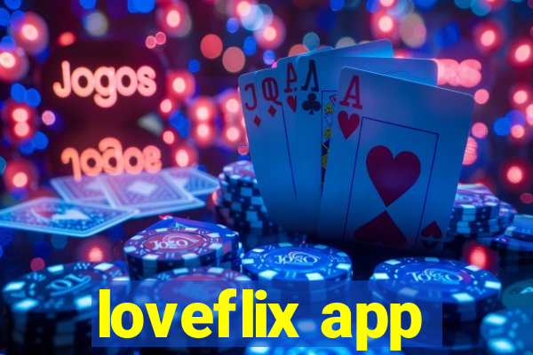 loveflix app