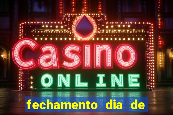fechamento dia de sorte 9 dezenas