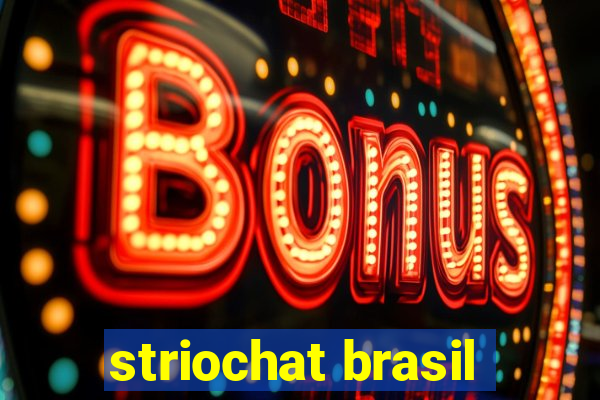 striochat brasil