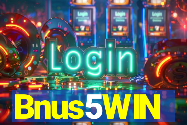 Bnus5WIN
