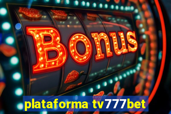 plataforma tv777bet