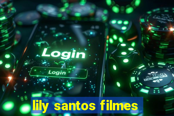lily santos filmes