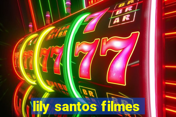 lily santos filmes