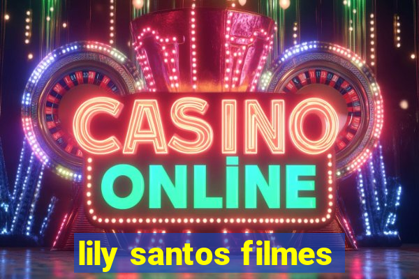 lily santos filmes