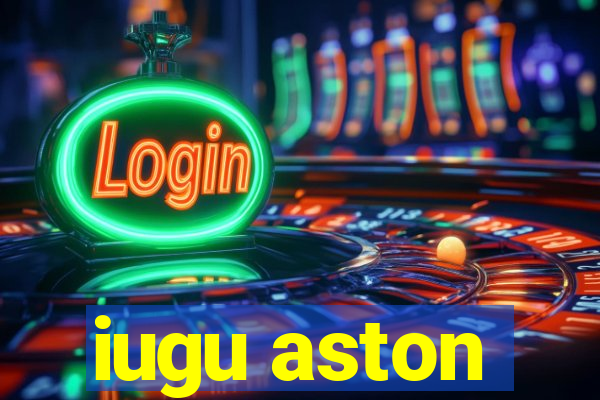 iugu aston