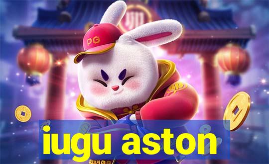 iugu aston