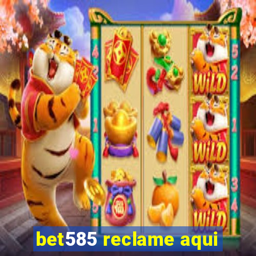 bet585 reclame aqui