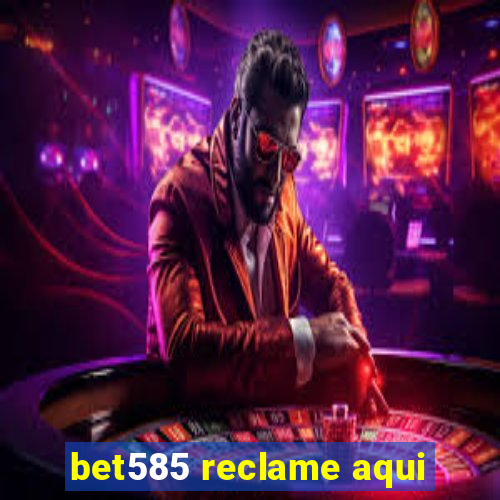 bet585 reclame aqui