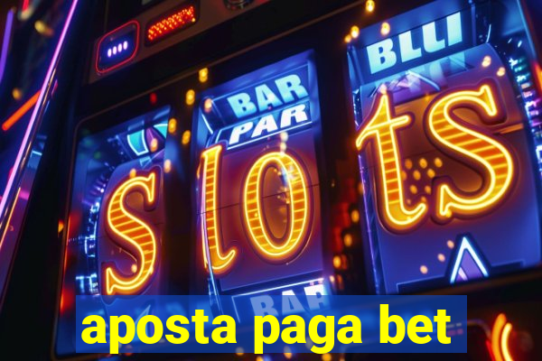 aposta paga bet