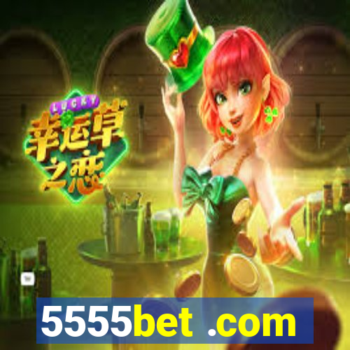 5555bet .com