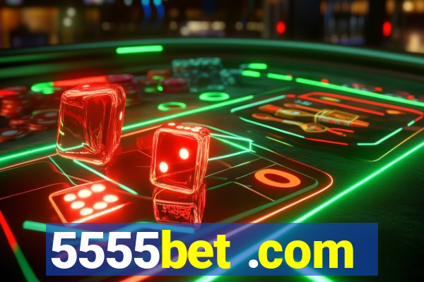 5555bet .com