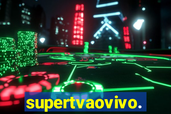 supertvaovivo.