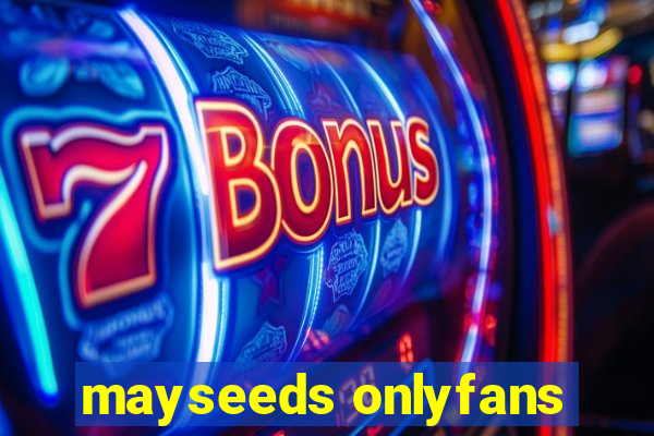mayseeds onlyfans
