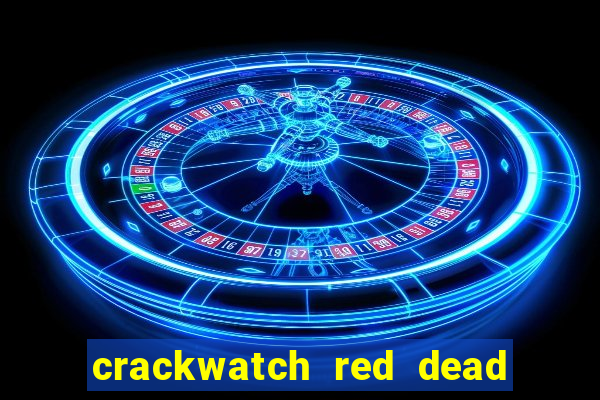 crackwatch red dead redemption 2