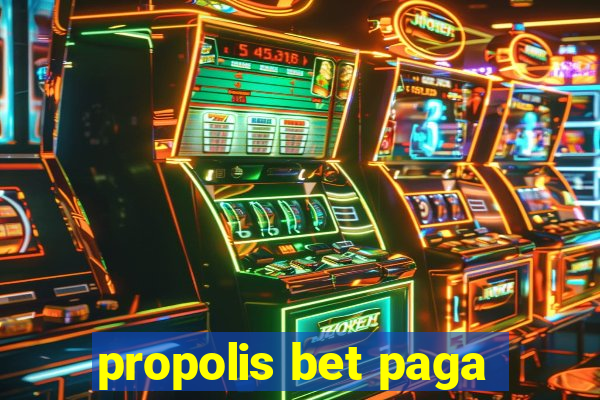 propolis bet paga