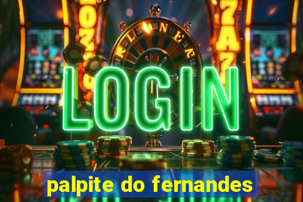 palpite do fernandes