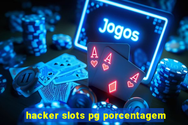 hacker slots pg porcentagem