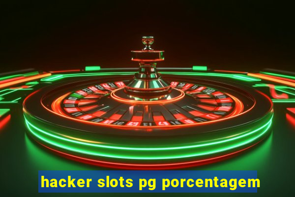 hacker slots pg porcentagem
