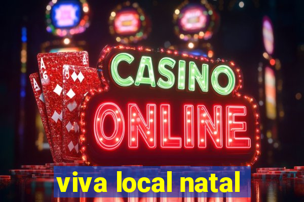 viva local natal