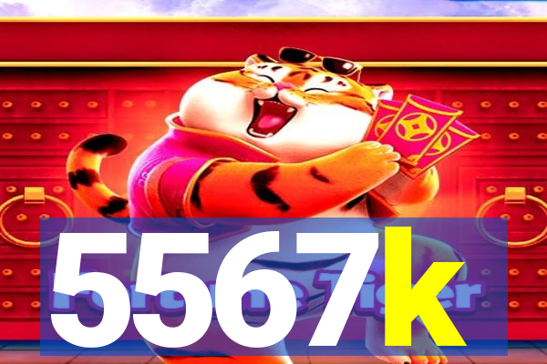 5567k