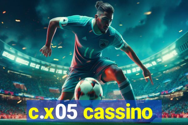 c.x05 cassino