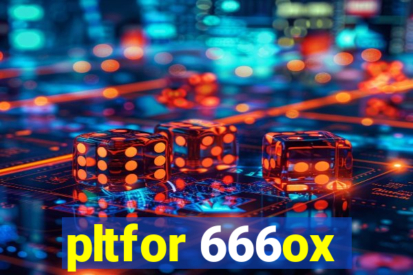pltfor 666ox